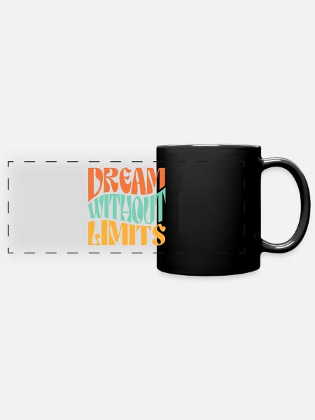 Träumen ohne Grenzen - Panorama-Tasse farbig - Schwarz