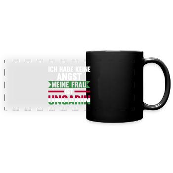 Ich habe keine Angst meine Frau ist Ungarin - Panorama-Tasse farbig - Schwarz - Vorne