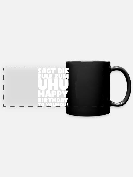 Sagt die Eule zum Uhu, Happy Birthday to youhou! - Panorama-Tasse farbig - Schwarz