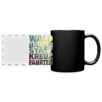 Waldbaden statt Kreuzfahrten - Panorama-Tasse farbig - Schwarz - Vorne