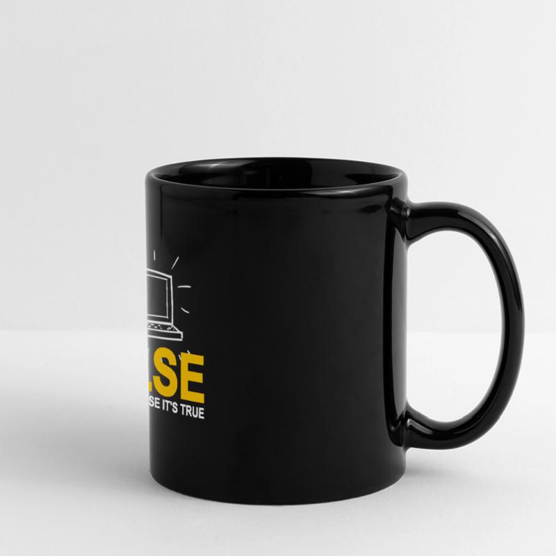 ! FALSE It's Funny Because It's True Programmer Full Colour Panoramic Mug