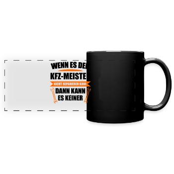 Kfz Mechaniker Schrauber Meister Spruch Geschenk - Panorama-Tasse farbig - Schwarz - Vorne