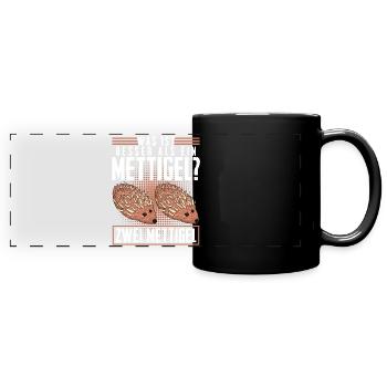 Mettigel Hackfleisch Spruch Mett - Panorama-Tasse farbig - Schwarz - Vorne