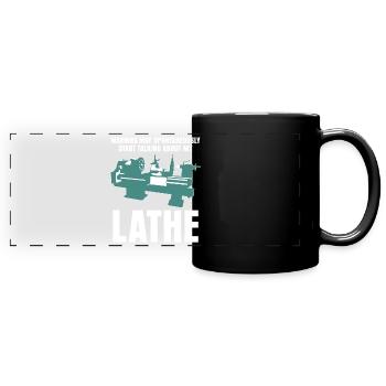 Machining Lathe Lathe Lathe - Full Colour Panoramic Mug - black - Front