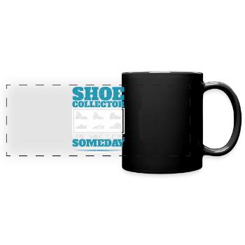 Shoe collector I will get them all one day - Full Colour Panoramic Mug - black - Front