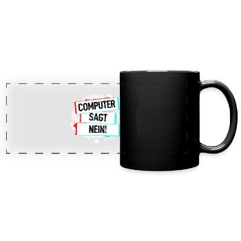 Computer Sagt Nein! - Panorama-Tasse farbig - Schwarz - Vorne