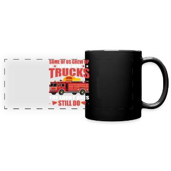 Some of us grew up with fire trucks - Full Colour Panoramic Mug - black - Front
