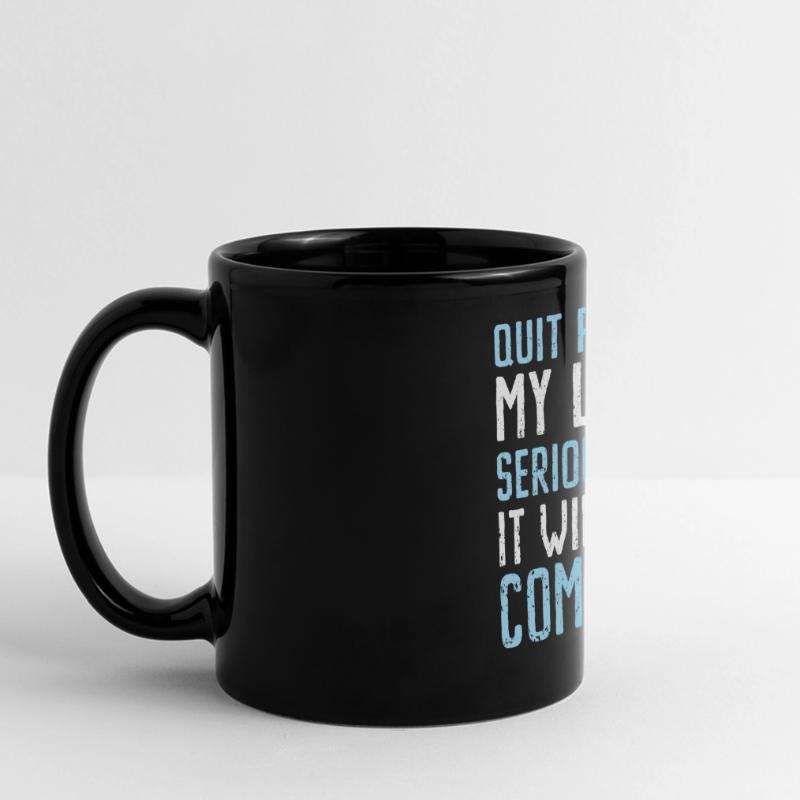 Stop pulling on my leg, it's going to be w Full Colour Panoramic Mug