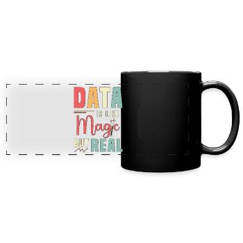 Data Analyst Data Is Like Magic But Real Analysts - Panorama-Tasse farbig - Schwarz - Vorne