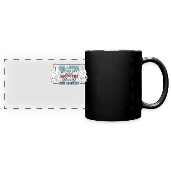 Ballroom Dance Ballroom Choreography Loves Dancing - Full Colour Panoramic Mug - black - Front