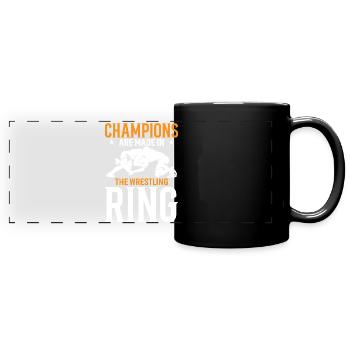 Champions werden im Wrestling-Ring gemacht - Panorama-Tasse farbig - Schwarz - Vorne