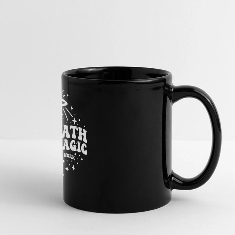 Do Math Not Magic Show Your Work Cool Math Teacher Full Colour Panoramic Mug