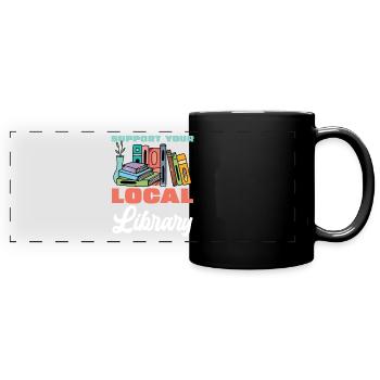 Support your local library Read books - Full Colour Panoramic Mug - black - Front