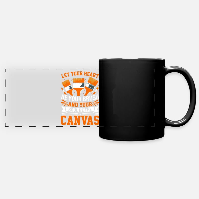 Lass dein Herz dein Pinsel sein und deine Seele sei der - Panorama-Tasse farbig - Schwarz