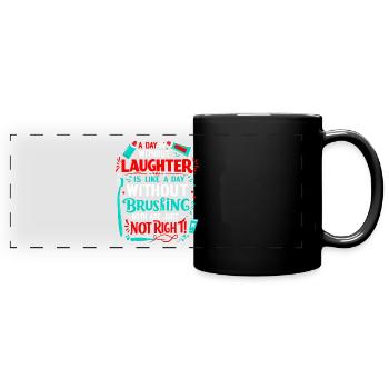 Ein Tag ohne Lachen ist wie ein Tag ohne Bürste - Panorama-Tasse farbig - Schwarz - Vorne