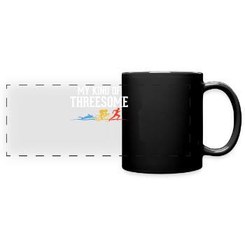 My Kind Of Threesome Swim Bike Run Funny - Full Colour Panoramic Mug - black - Front