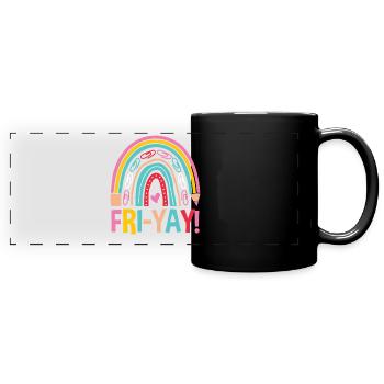 Happy Fri-Yay Friday Lovers Fun Teacher Life - Full Colour Panoramic Mug - black - Front