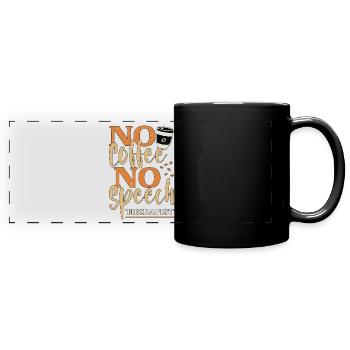 Speech Therapy No Coffee Therapist Coffee Lover - Full Colour Panoramic Mug - black - Front