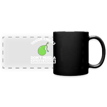 Harte Küken brauchen keinen Gallenblasen-Gallenstein - Panorama-Tasse farbig - Schwarz - Vorne
