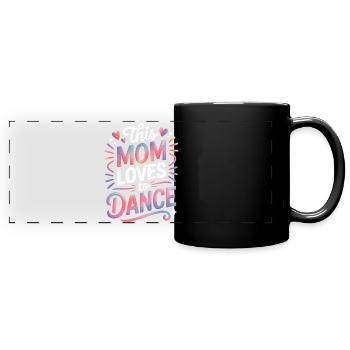 Tanzen Spruch Mama Tanz Lustig Tanzen Geschenk - Panorama-Tasse farbig - Schwarz - Vorne