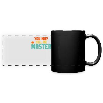Call Me Master Graduation School College Degree - Full Colour Panoramic Mug - black - Front