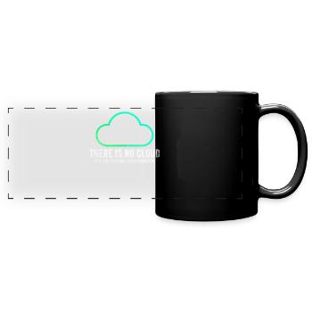 There Is No Cloud It's Just Someone Else's - Panorama-Tasse farbig - Schwarz - Vorne