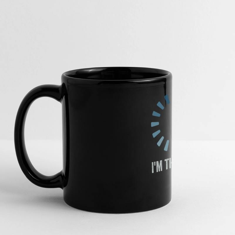 I'm Thinking Stand By, I'm Processing This Full Colour Panoramic Mug