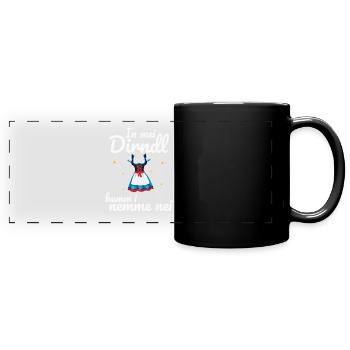 In Mei Dirndl Kumm I Nimma Nei | - Panorama-Tasse farbig - Schwarz - Vorne