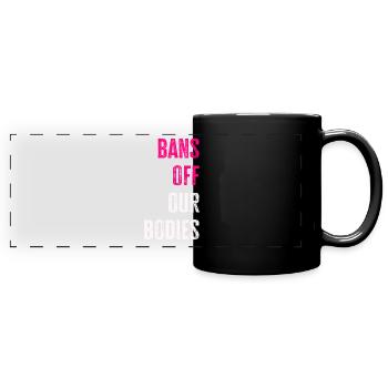 Bannir nos corps protéger la liberté Choisir les femmes - Mug panoramique uni - noir - Devant