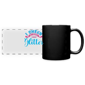 I cheer so much that I make glitter for cheerleaders - Full Colour Panoramic Mug - black - Front
