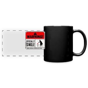 Warning Officially Single May Contain An Eager - Full Colour Panoramic Mug - black - Front