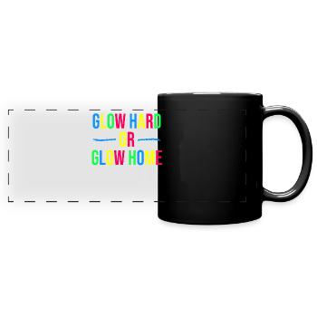 Briller fortement ou briller à la maison - Mug panoramique uni - noir - Devant