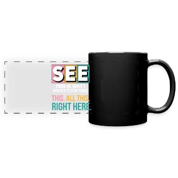 Voir C’est pourquoi je voulais rester à la maison Introv drôle - Mug panoramique uni - noir - Devant