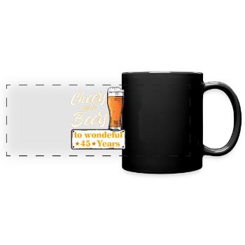 Cheers and Beers to wonderful 45 Years - Panorama-Tasse farbig - Schwarz - Vorne