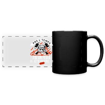 pas temps un feu à éteindre humour sapeur pompier - Mug panoramique uni - noir - Devant