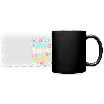 STEIGERN SIE DAS GLÜCK, NICHT DIE SORGEN - Panorama-Tasse farbig - Schwarz - Vorne