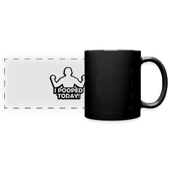 I pooped today quote - Full Colour Panoramic Mug - black - Front