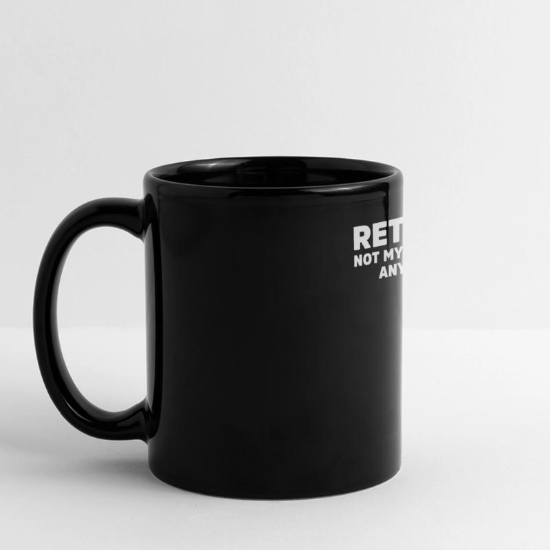 Not My Problem Full Colour Panoramic Mug