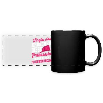 Vergiss Krönchen Prinzessin Feuerwehrhelm - Panorama-Tasse farbig - Schwarz - Vorne