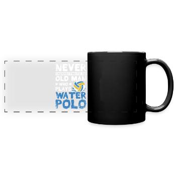 Underastimate an old man who plays water polo - Full Colour Panoramic Mug - black - Front