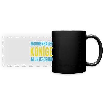 Well builder saying kings underground well - Full Colour Panoramic Mug - black - Front