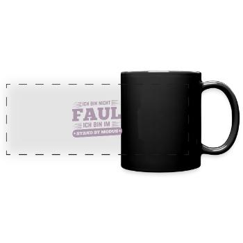 Nicht faul im Standby-Modus Spruch - Panorama-Tasse farbig - Schwarz - Vorne
