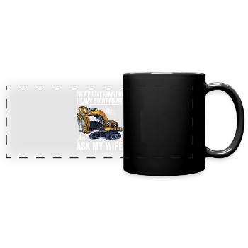 Retro Excavator Slogan Excavator Driver Construction Site - Full Colour Panoramic Mug - black - Front