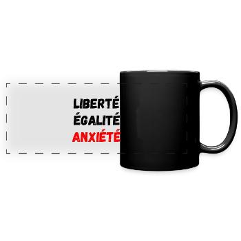 Liberté égalité anxiété - Mug panoramique uni - noir - Devant