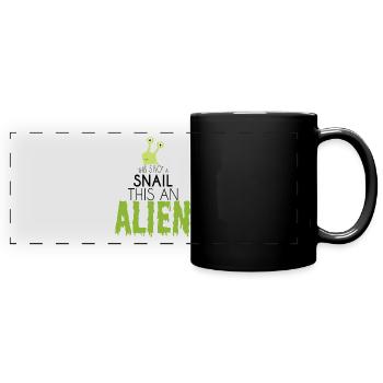Alien / Area 51 / UFO: This Is Not A Snail. This - Panorama-Tasse farbig - Schwarz - Vorne