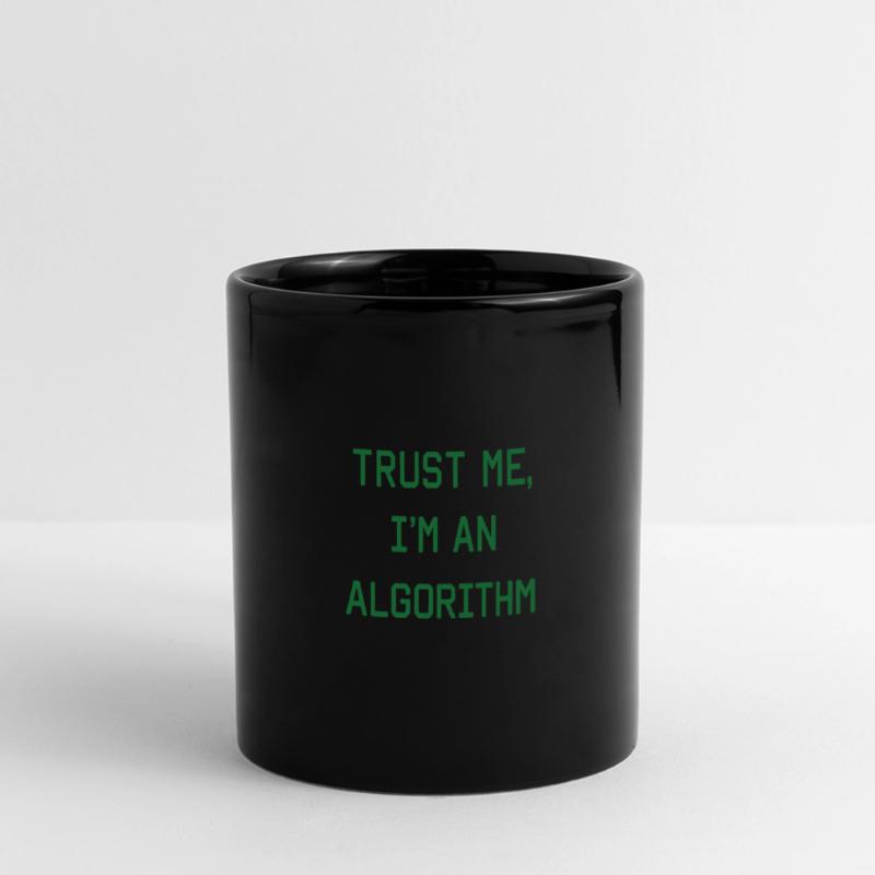 Trust me, I'm an algorithm – Nerd & Programmer Full Colour Panoramic Mug