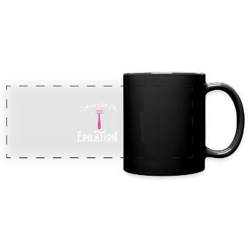 Je peux pas j'ai épilation - Mug panoramique uni - noir - Devant