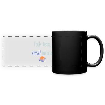 Weniger reden mehr lesen - Panorama-Tasse farbig - Schwarz - Vorne