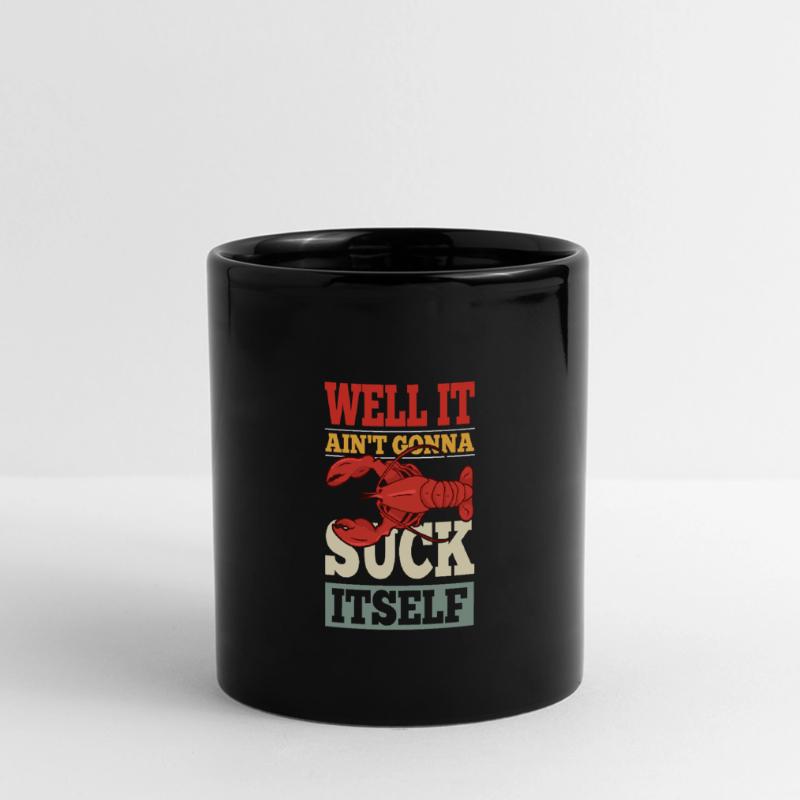 Well It Ain't going to Suck Itself Crawfish Crayfish Full Colour Panoramic Mug