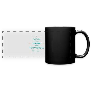 Cousine formidable mais je gère - Mug panoramique uni - noir - Devant